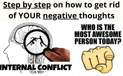 Step by step on how to get rid of YOUR negative thoughts (Mindset)