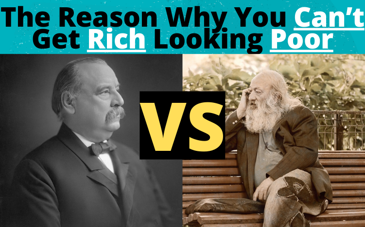 The Reason Why You Can’t Get Rich Looking Poor (Mindset)