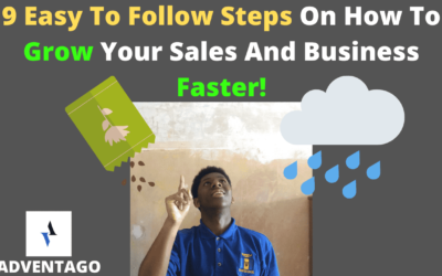 9 Easy To Follow Steps On How To Grow Your Sales And Business Faster!