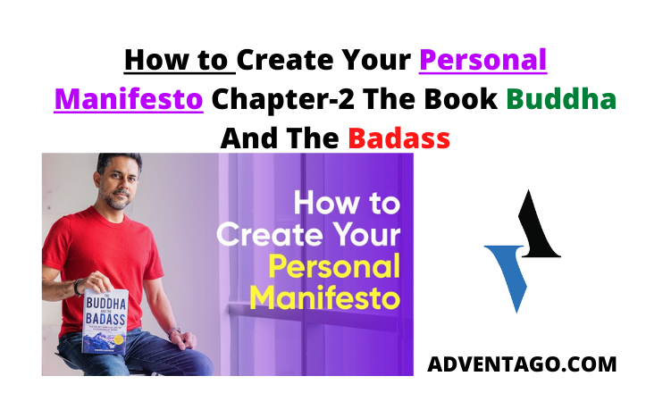 How to Create Your Personal Manifesto Chapter-2 The Book Buddha And The Badass By Vishen Lakhiani