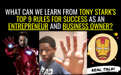 What Can We Learn From Tony Stark’s Top 9 Rules For Success As An Entrepreneur And Business Owner?