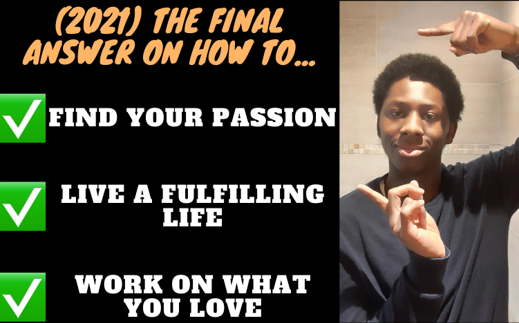 The FINAL Answer On How To FIND YOUR PASSION In 2021 (This Might Surprise You)
