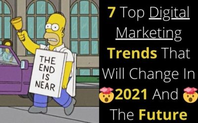 7 Top Digital Marketing Trends That Will Change In 2021 And The Future