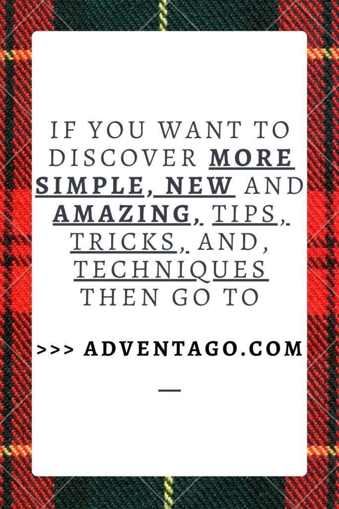 If you want to discover more simple, new, and amazing tips, tricks, and techniques, then go to... Adventago.com