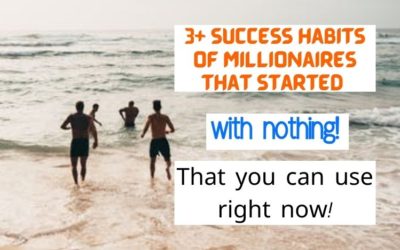 3+ Success Habits By Millionaires That Are Guaranteed To Make You Financially Free In Your 20’s By Dean Graziosi